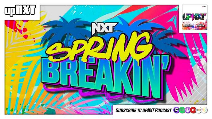 NXT Spring Breakin'